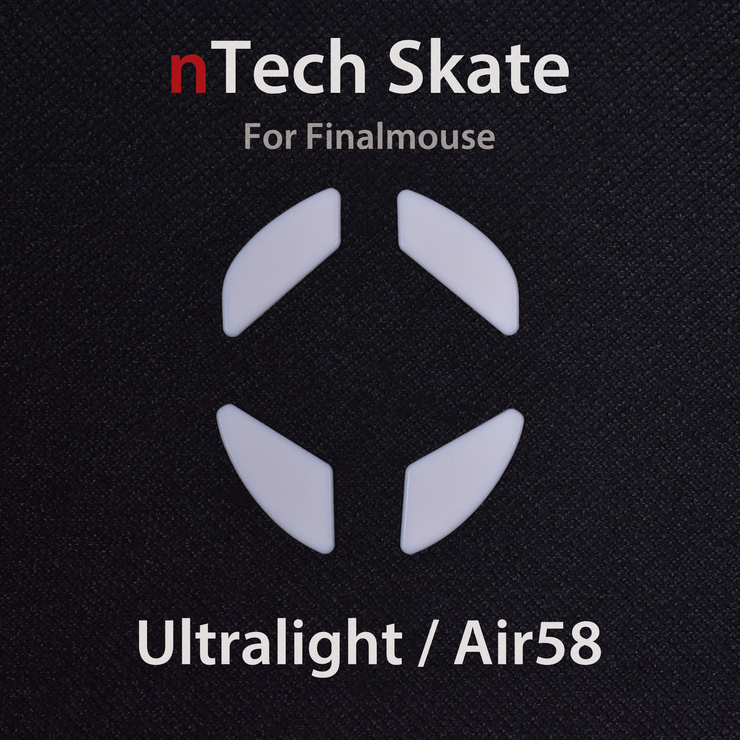 nTech Skate for Finalmouse Ultralight / Air58 x 1set 100% PTFE/Duracon® Material